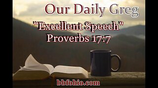 451 Excellent Speech (Proverbs 17:7) Our Daily Greg