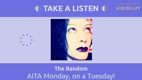 New To Reddit's AITA? We've got you covered with AITA Monday! S.1 E.2