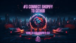 #3: How to connect your Shopify Theme to GitHub