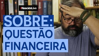 SOBRE: QUESTÃO FINANCEIRA