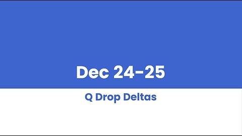 Q DROP DELTAS DEC 24 - 25