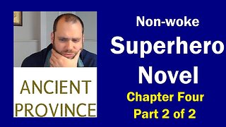 Non-woke Superhero Novel | Chapter Four Part 2 of 2