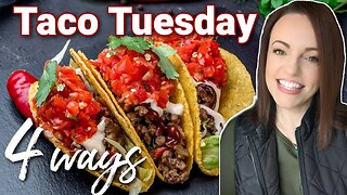 4 Twists on TACO Tuesday! | Not your average tacos! New TACO recipes