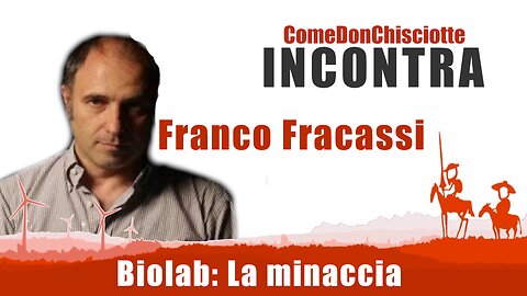Biolab: La minaccia - Franco Fracassi - CDC Incontra