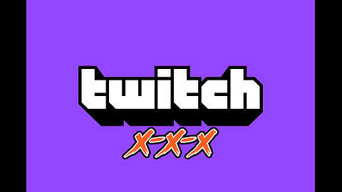 TWITCH XXX