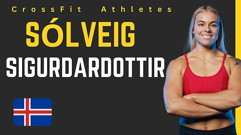 Sólveig Sigurdardottir CrossFit Motivation 2024