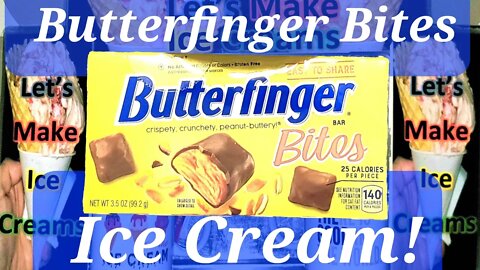 Ice Cream Making Butterfinger Bites