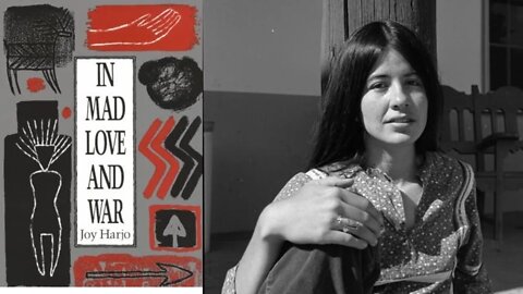 In Mad Love and War by Joy Harjo - Book Review