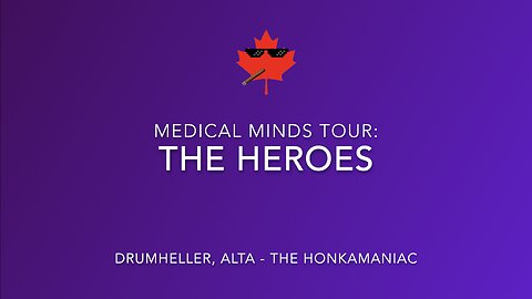 Alberta Medical Minds Tour: Heroes - Drumheller - Feat. Dr. Makis, Dr. Hoffe, and Dr. Nagase