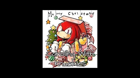 Caroling With Knuckles - Lise's Mini Parody (Christmas Theme)