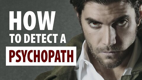 10 Signs You're Dealing With A Psychopath - How To Spot Psychopathy