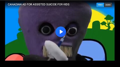 CANADIAN AD FOR ASSISTED SUICIDE FOR KIDS