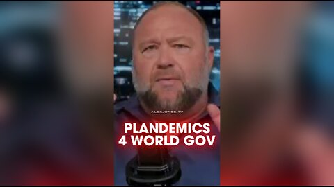 Alex Jones: Globalists Planned To Release Plandemics To Reign in Tyrannical World Government - 8/3/24