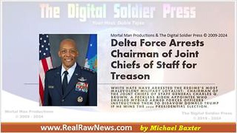 DELTA FORCE ARRESTS CHAIRMAN OF JOINT CHIEFS OF STAFF FOR TREASON.