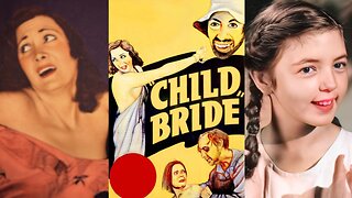 CHILD BRIDE (1938) Shirley Mills, Bob Bollinger & Warner Richmond | Drama, Exploitation | B&W