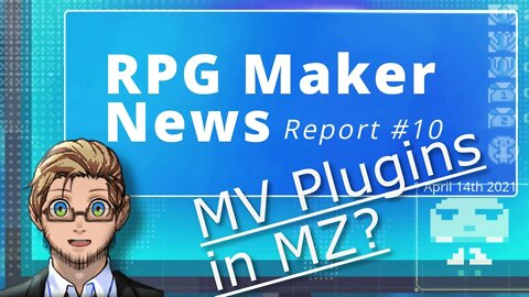 RPG Maker News #10 | A Concept to Make MV Plugins Work in MZ, New Games, Relationship System