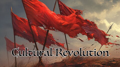 Cultural Revolution | Current Events, From a Biblical View