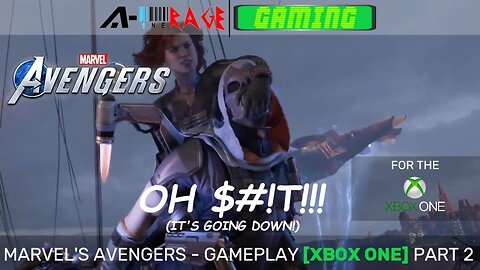 Marvel's AVENGERS - Gameplay (Xbox One) - Part 02 | A-1neRage GAMING
