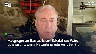 Macgregor: "Dieser Krieg in Gaza wird sich noch eine Weile hinziehen"