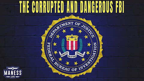 The Corrupted And Dangerous FBI - Whistleblower Wednesday | The Rob Maness Show EP 194!