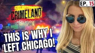 Why I Left Chicago - Crimeland Episode 15