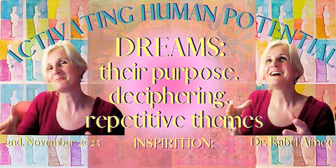DREAMS: their purpose, deciphering, and repetitive themes