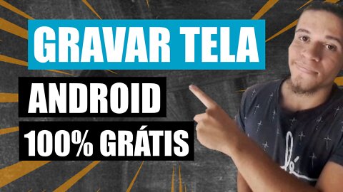 Como Gravar a Tela Do Celular Em 2 Minutos (Grátis & Fácil Tutorial)