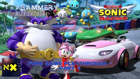 Team Sonic Racing | Playthrough - Part 4 | THE GAMMERY : Midnight Run