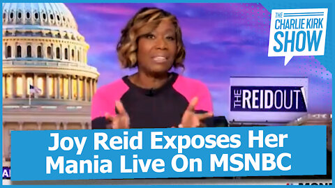 Joy Reid Exposes Her Mania Live On MSNBC