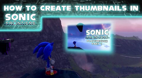 How To Make Thumbnails In Sonic Frontiers