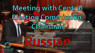 Meeting with Central Election Commission Chairman: Russian