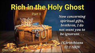 Rich in the Holy Ghost II : Importance of Instruction