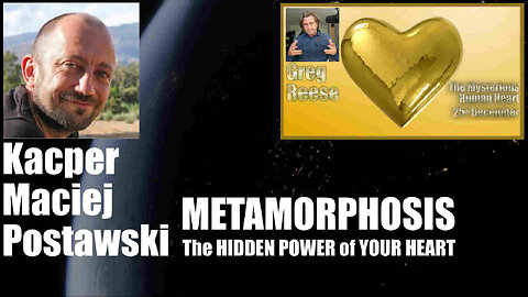 Kacper Maciej Postawski - METAMORPHOSIS - The HIDDEN POWER of YOUR HEART