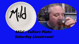 Mild's Culture Plate - Saturday Show: LGBT Alcohol, and YT Shorts Roulette