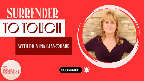 Surrender to Touch with Dr. Vena Blanchard