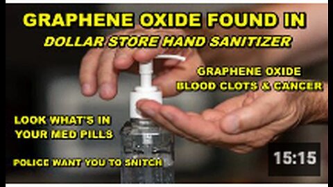 Dollarama selling hand sanitizer containing cancer causing blood clotting agent Graphene Oxide