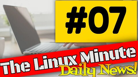 The Linux Minute Daily News #07 3Dsen