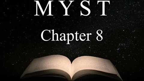 "The Mechanical Age Part 2" Ch.8 Myst