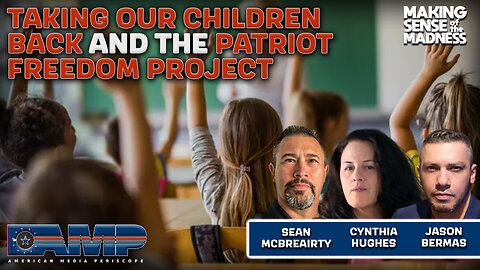 Taking Our Children Back And The Patriot Freedom Project | MSOM Ep. 801