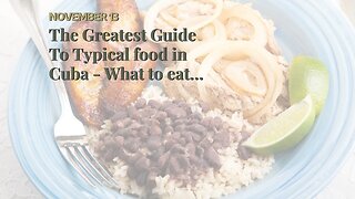 The Greatest Guide To Typical food in Cuba - What to eat - Exoticca