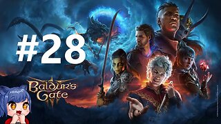 Baldurs Gate 3 Solo Full Playthrough Part 28