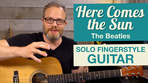 Here Comes the Sun - Solo Fingerstyle Guitar Lesson - The Beatles