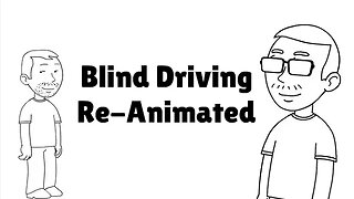 Blind Driving Re-Animated