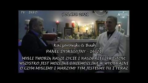 MYŚLI TWORZĄ ZYCIE I NASZĄ RZECZYWISTOŚĆ WSZYSTKO MOZLIWE I NIEMOZLIWE W WYOBRAZNI/ 2021© TV INFO