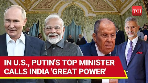 'Great Power India': Russia's Lavrov Boldly Salutes New Delhi In U.S. For Fighting 'Unjust..