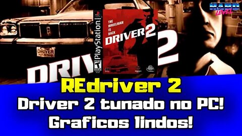 REDriver 2 - Driver 2 rodando liso no PC! Gráficos lindos e framerate estável! Quase um remaster!