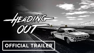 Heading Out - Official Release Date Announcement Trailer