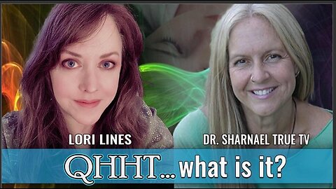 QHHT: What is it? Guest Lori Lines talks with Dr Sharnael