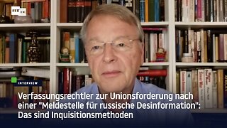 Verfassungsrechtler zur Unionsforderung nach einer "Meldestelle für russische Desinformation"