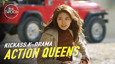 Kickass K-drama Action Queens [ENG SUB]